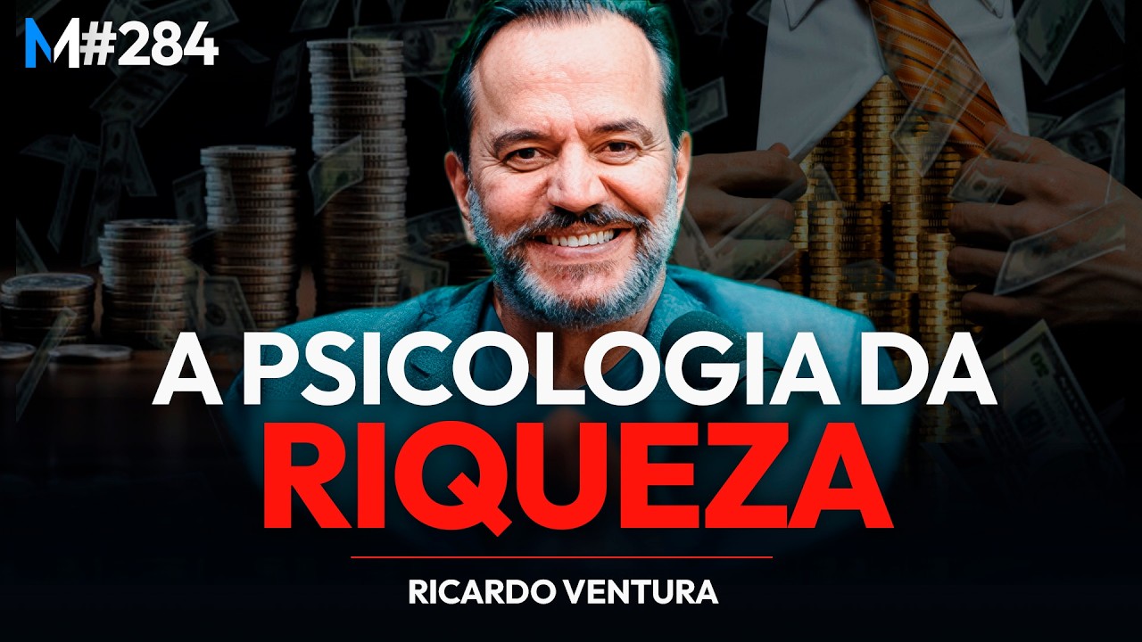 O FATOR OCULTO DO SUCESSO FINANCEIRO - Ricardo Ventura | Market Makers #284
