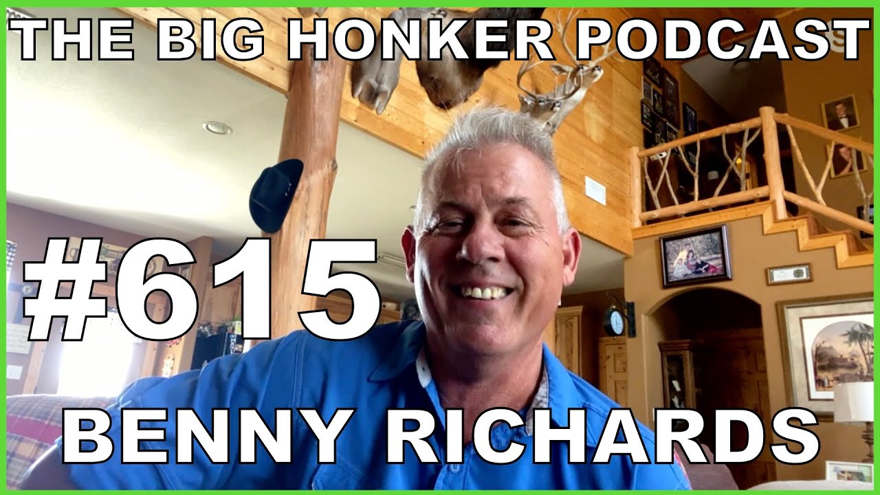 The Big Honker Podcast Episode #615: Benny Richards #thebighonkerpodcast