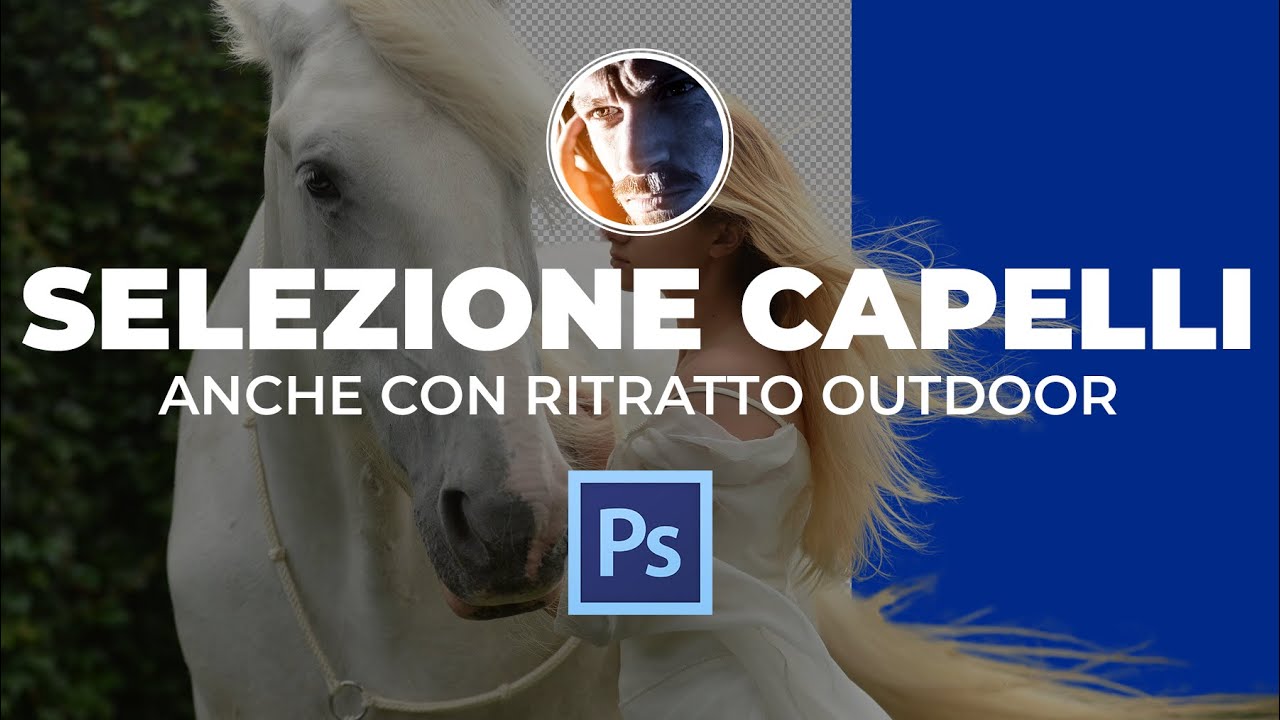 Scontornare i capelli con Photoshop | tutorial ita Photoshop scontornare capelli selezione rapida