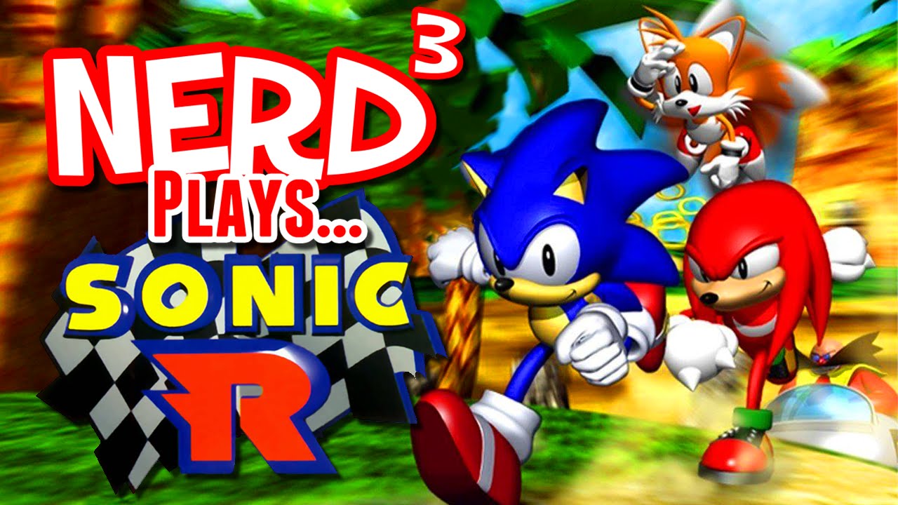 Nerd³ Plays... Sonic R