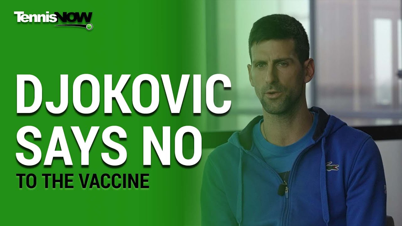 Djokovic Says NO to the Vaccine
