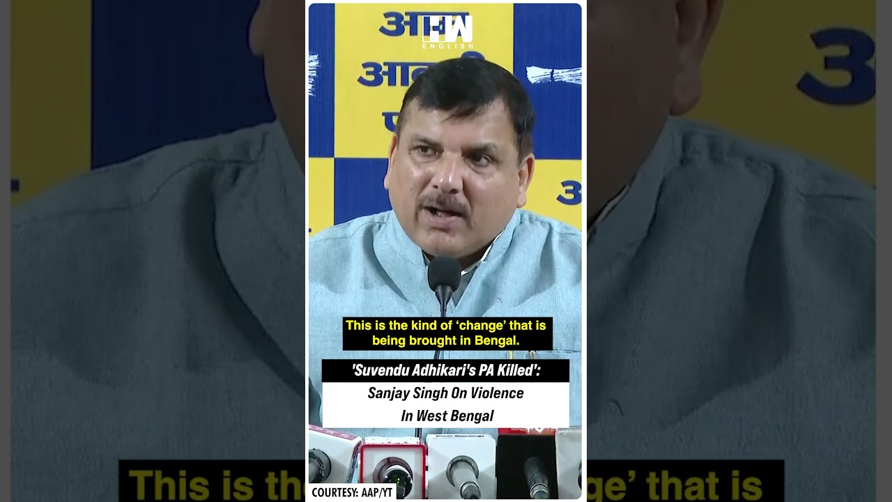 #Shorts | 'Suvendu Adhikari's PA Killed': MP Sanjay Singh On Violence In West Bengal | TMC | Mamata