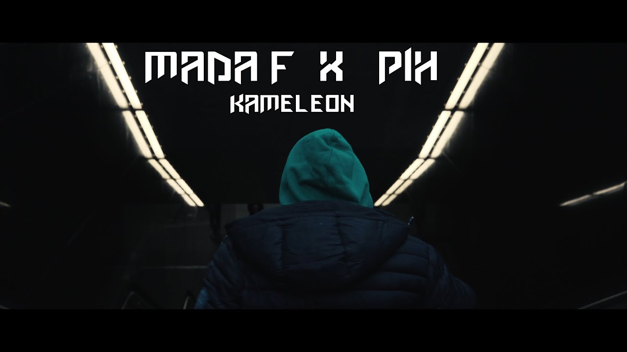 MADA F ft. Pih - Kameleon