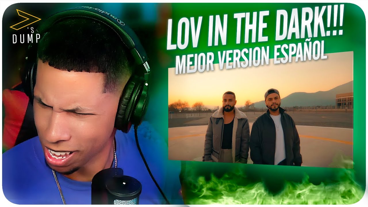 Reaccion a Love In The Dark (spanish version) - Kevz, Gabriel Henrique