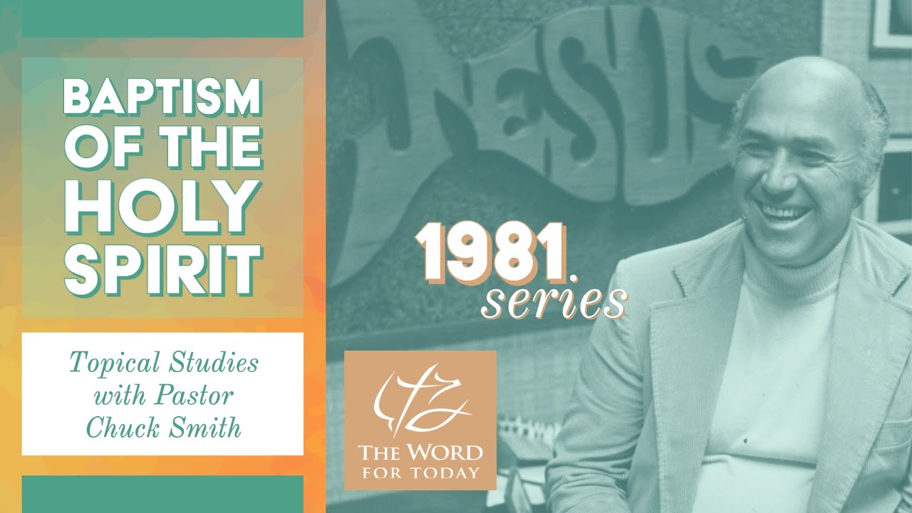 Pastor Chuck Smith -- Part 1 | Baptism of the Holy Spirit (1981)