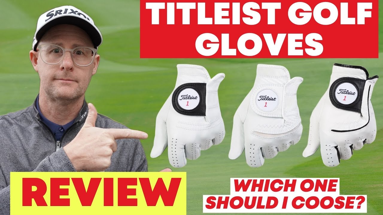 Titleist Golf Gloves - Review Which Glove Would You Choose?