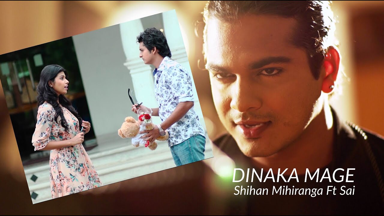 Dinaka Mage- Shihan Mihiranga Ft Sai | Full HD Video | Sinhala Latest Song 2016