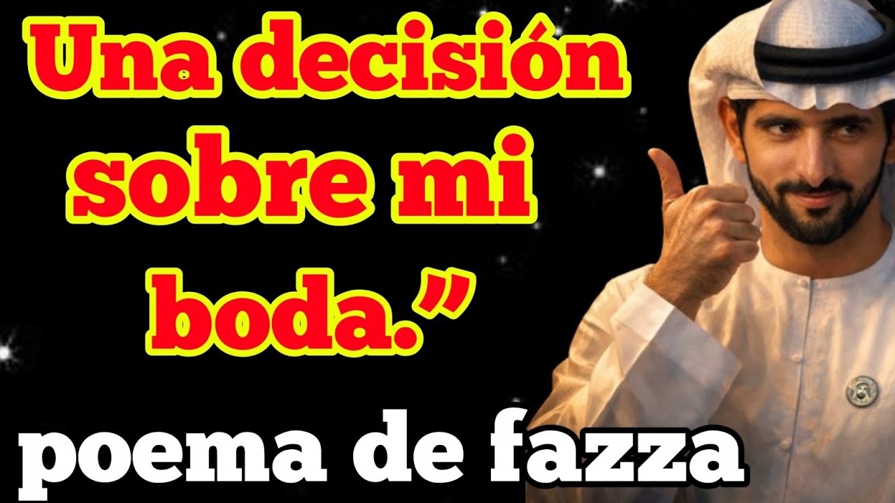 Una decisión sobre mi boda.”|sheikh hamdan|poema de fazza|