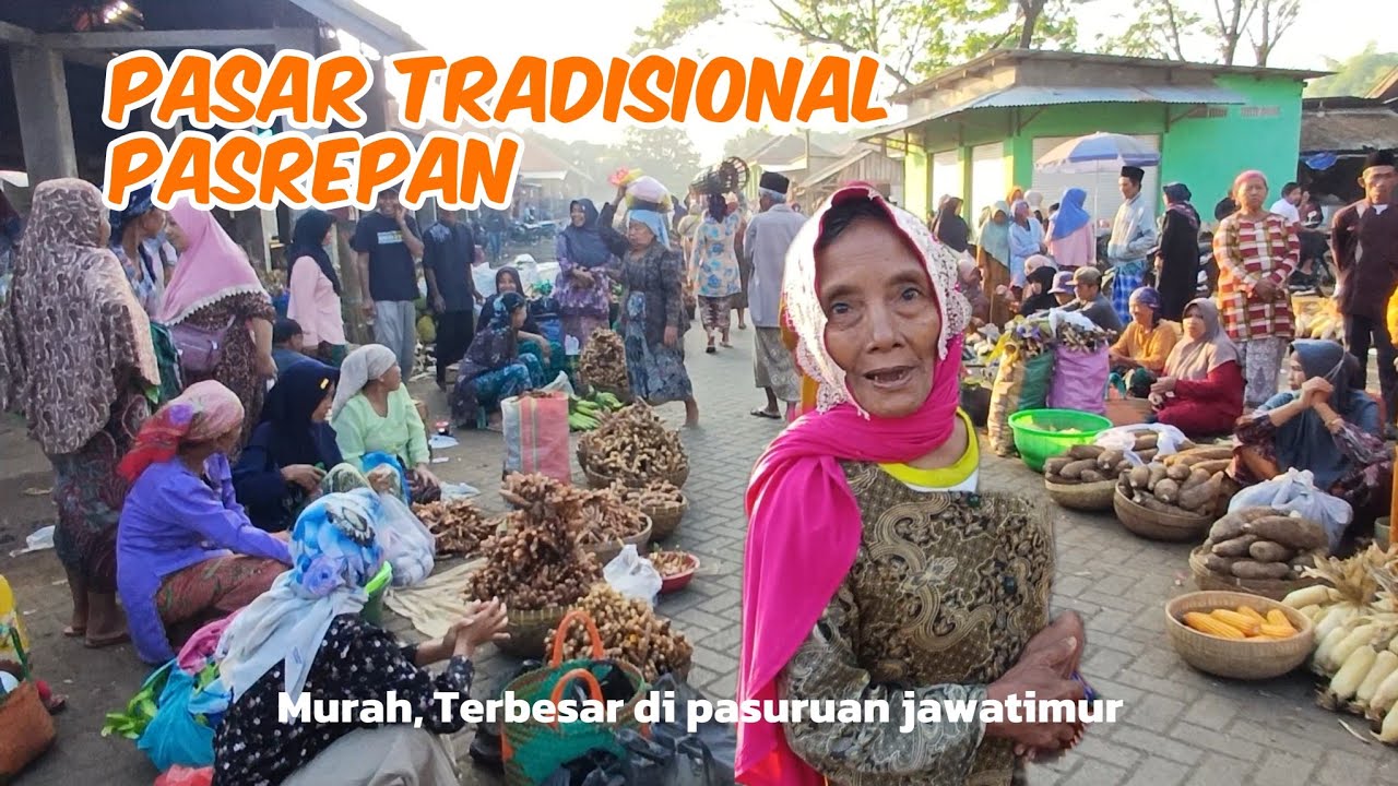 PASAR TRADISIONAL PASREPAN TERMURAH TERLENGKAP TERBESAR DI KAB PASURUAN