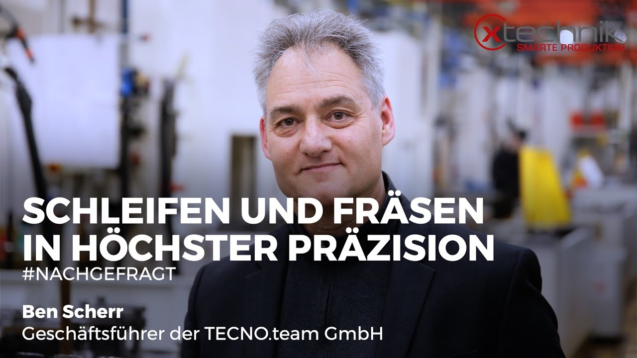 #Nachgefragt: Schleifen und Fr&auml;sen in h&ouml;chster Pr&auml;zision &ndash; TECNO.team