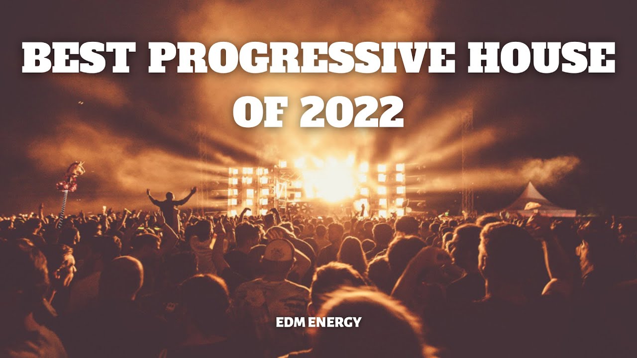 Best Progressive House of 2022