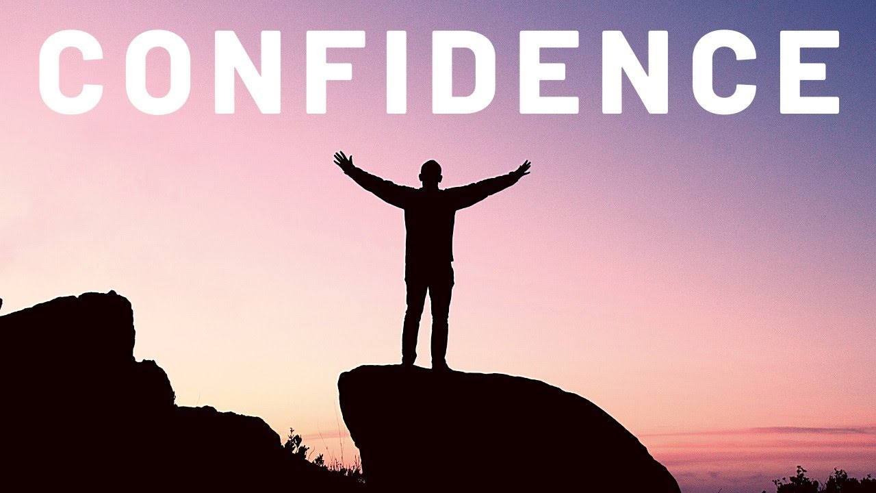 How To Be Confident