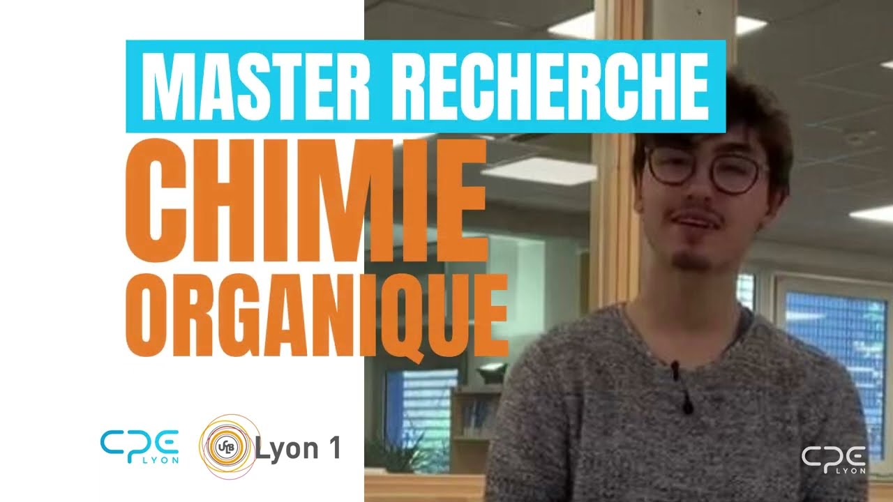 Master Univ. Lyon 1 en chimie organique : témoignage de Julien, étudiant à CPE Lyon