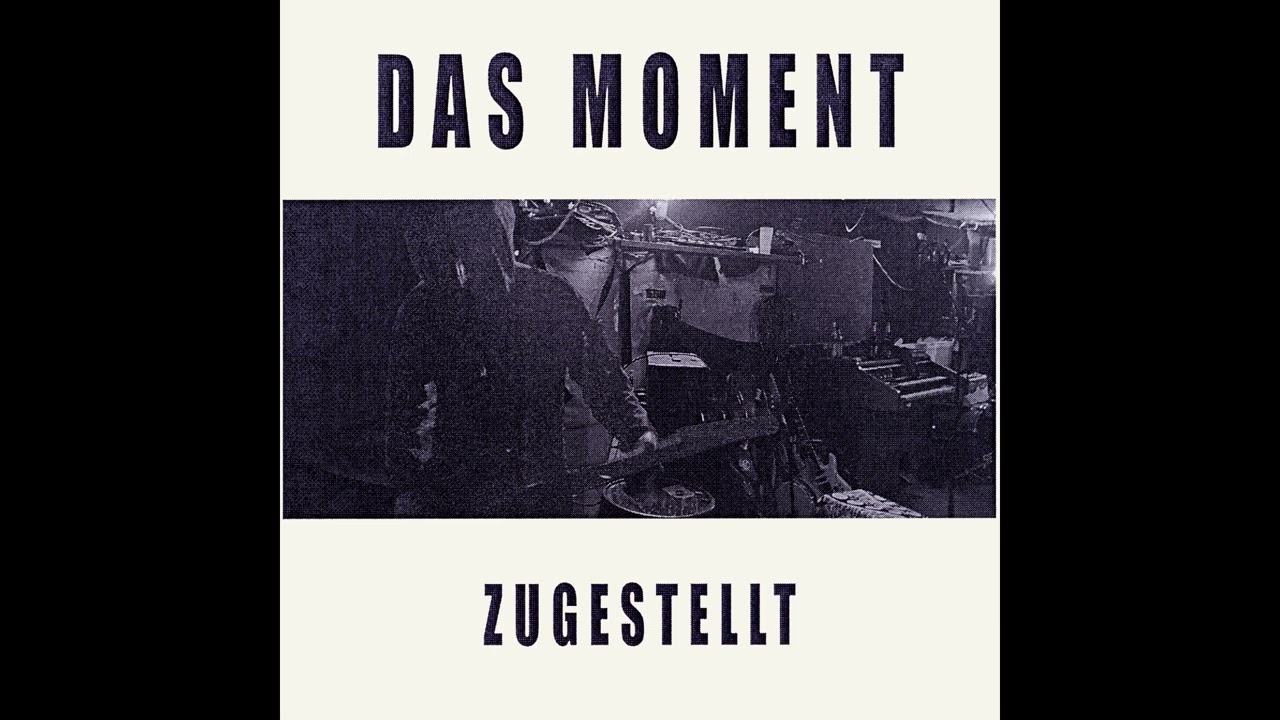 Das Moment - Zugestellt