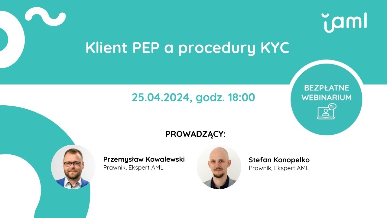 Klient PEP a procedury KYC - Webinarium z dnia 25.04.2024