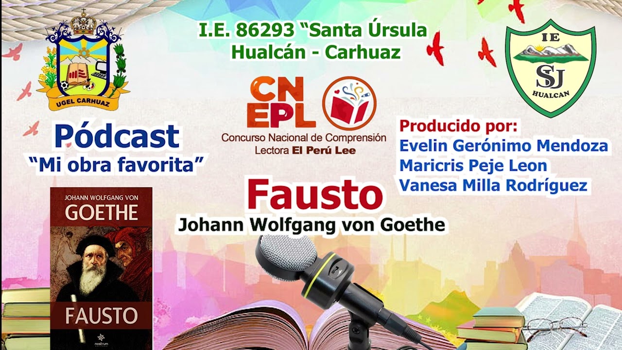 PÓDCAST MI OBRA FAVORITA / FAUSTO / I.E. SANTA ÚRSULA - HUALCÁN