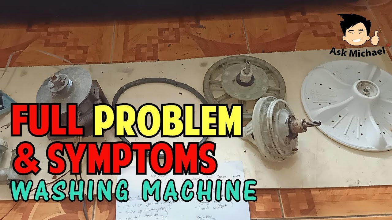 Washing Machine Full PROBLEM & SYMPTOMS