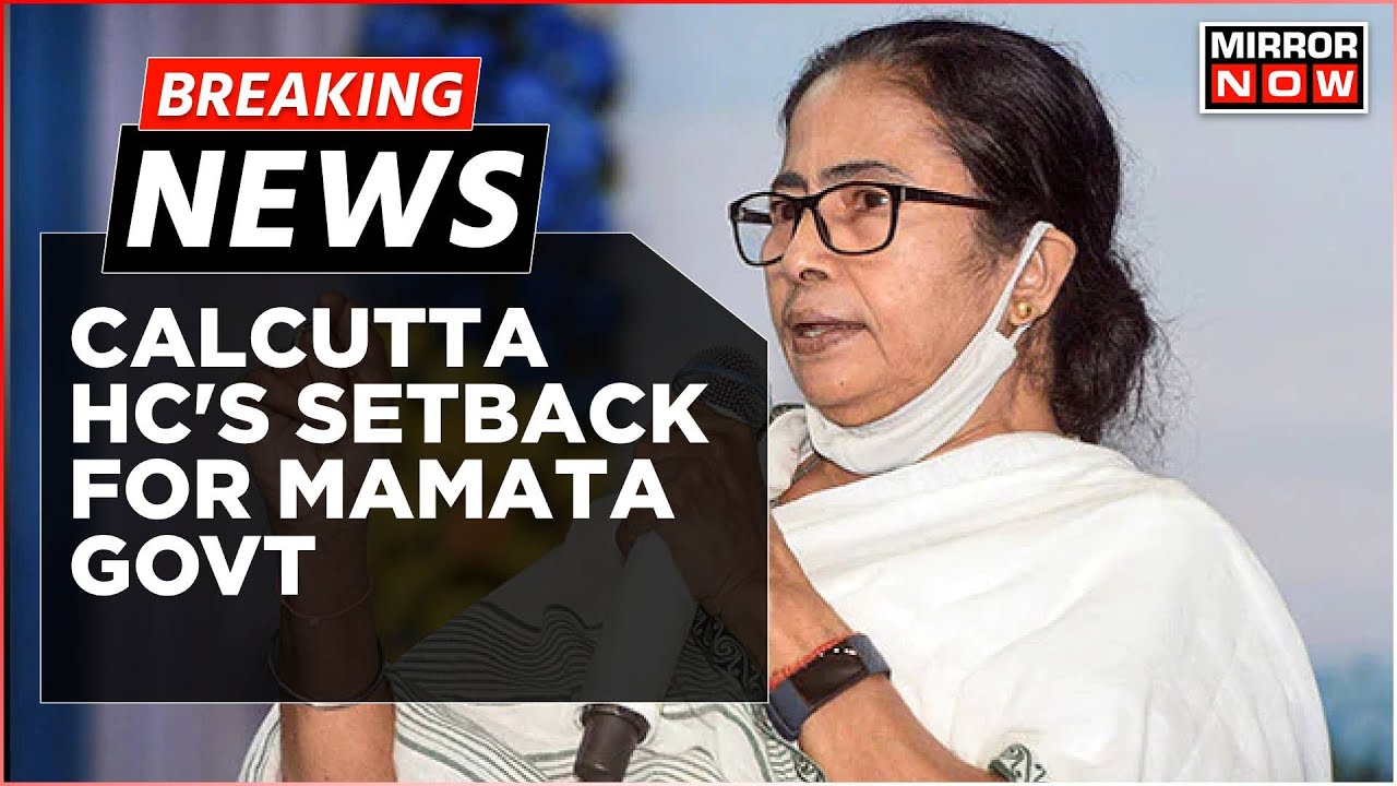 Breaking News |  Big Setback For Mamata Government, Calcutta HC Quashes Prohibitory Orders