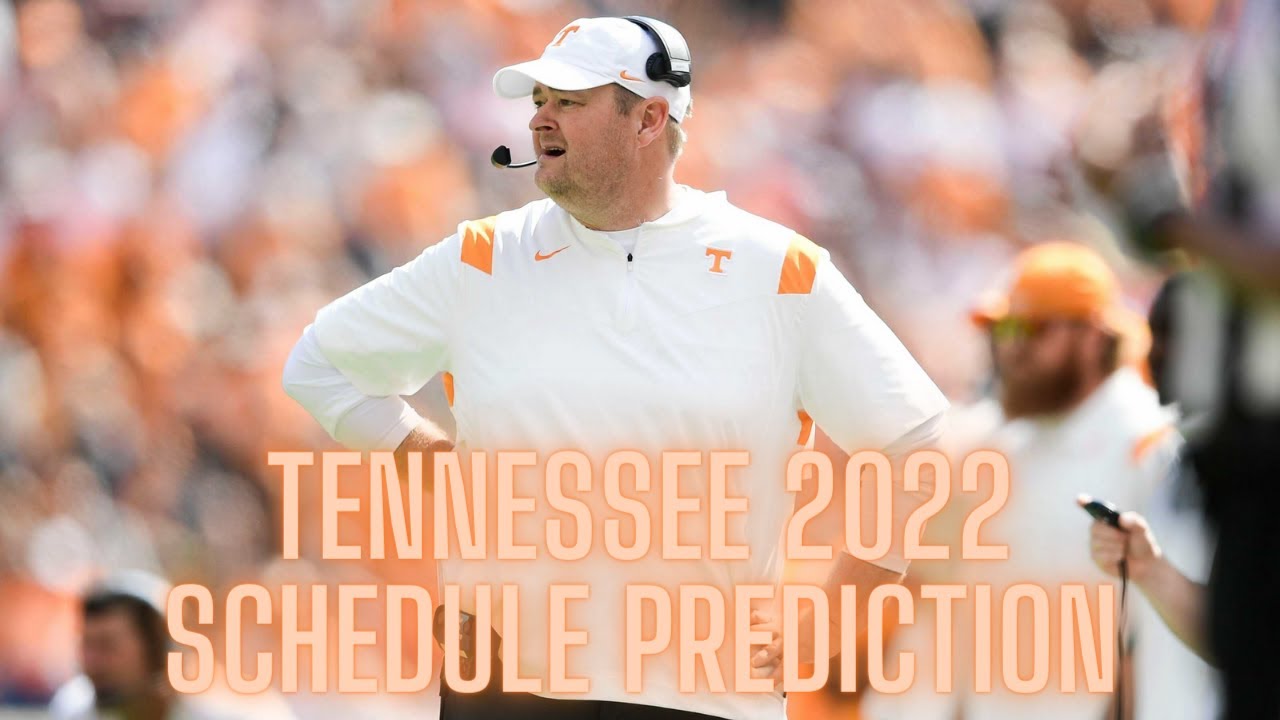 Tennessee Volunteers 2022 College Football Schedule Prediction