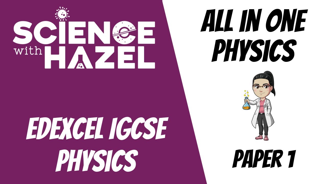 ALL of Edexcel IGCSE Physics 9-1 | PAPER 1 / DOUBLE AWARD 2025 | IGCSE Physics Revision