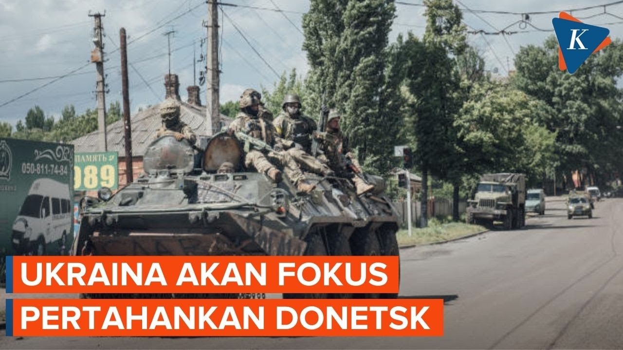 Kehilangan Luhansk, Ukraina Akan Fokus Pertahankan Donetsk