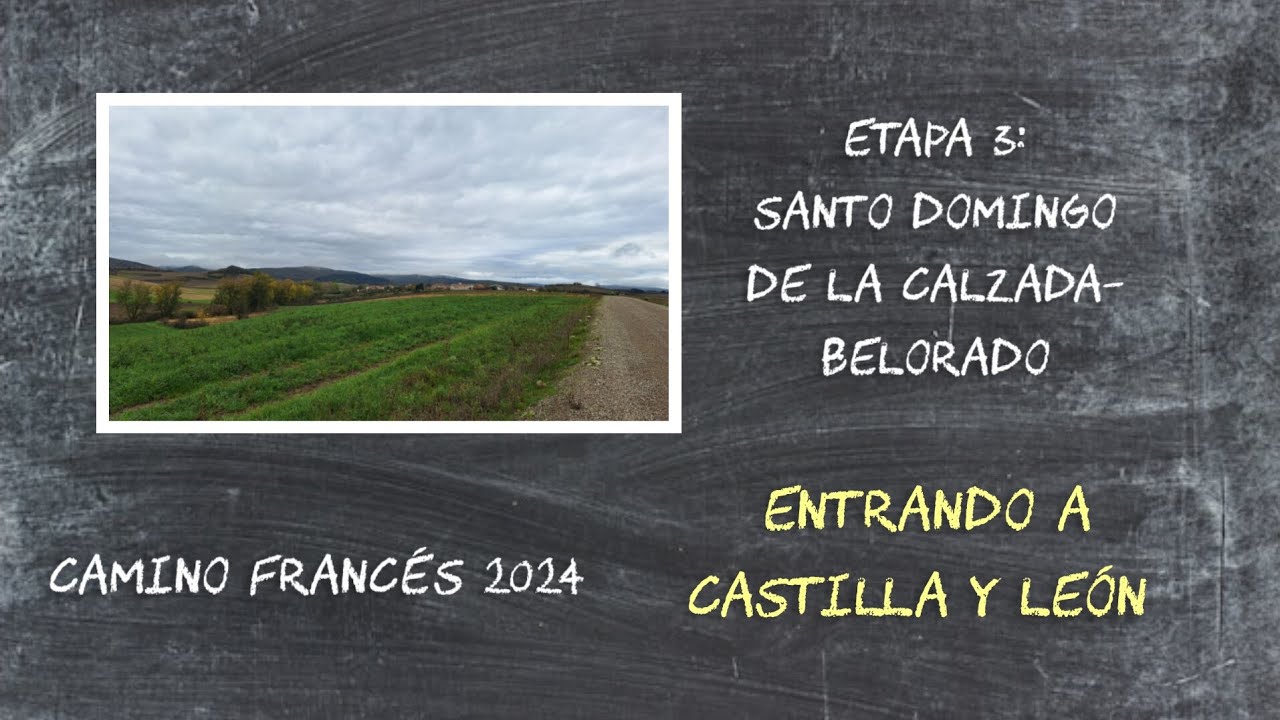 Etapa 3 Camino Francés: Santo Domingo de la Calzada- Belorado 24k. nov. 2024.