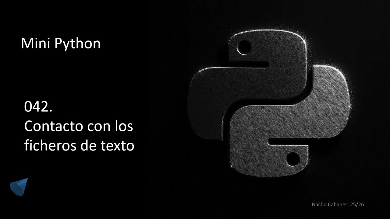 Mini Python 042 - Contacto con los ficheros de texto