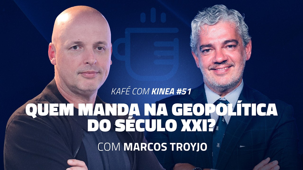 Quem manda na geopolítica do século XXI? | Kafé com Kinea #51 com Marcos Troyjo