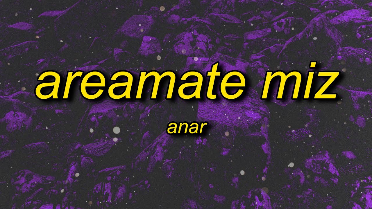 Anar - AREAMATE MIZ