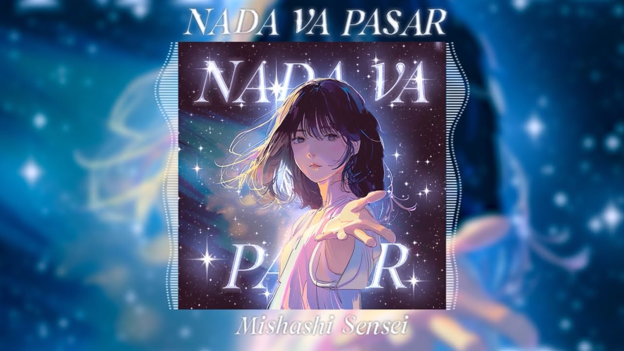 Mishashi Sensei - NADA VA PASAR (SUPER SLOWED)