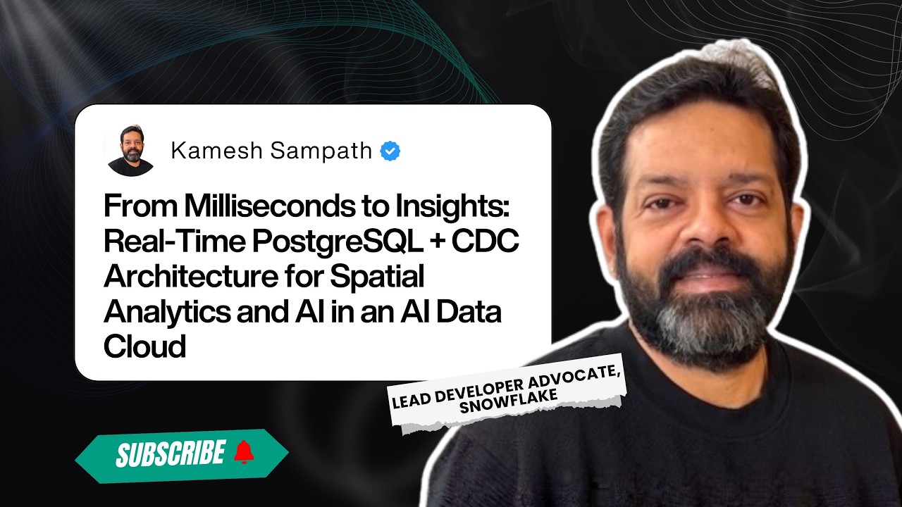 From Milliseconds to Insights: Real-Time PostgreSQL + CDC Architecture for Spatial Analytics and AI