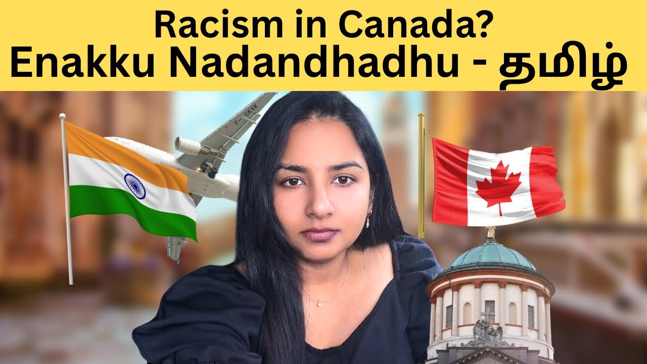 “Canada-la Racism? 🇨🇦 | Oru Indian-oda Real Experience”