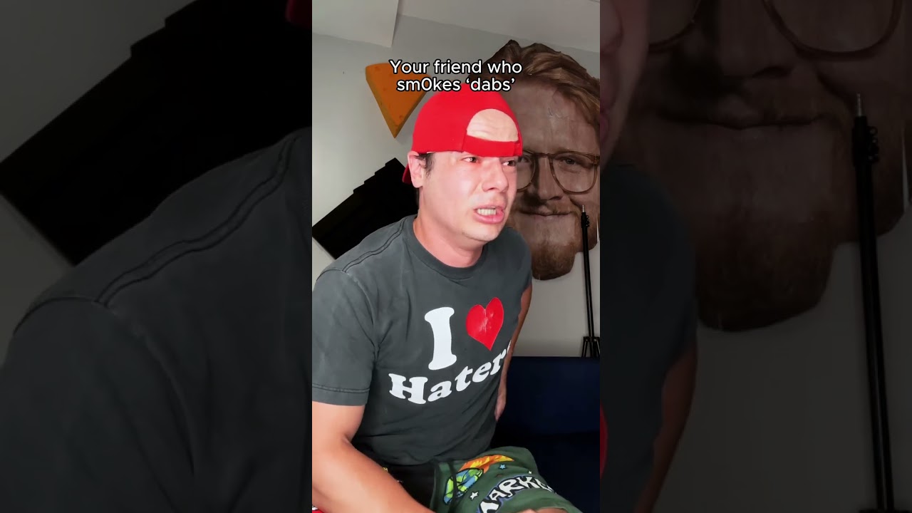 Your friend who sm0kes &lsquo;dabs&rsquo;
