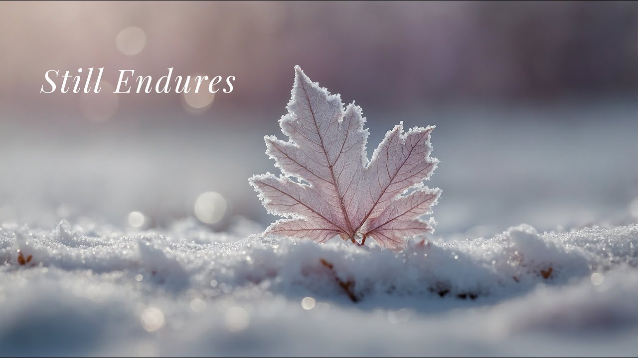 Still Endures | Peaceful Piano for Quiet Faith & Winter Reflection