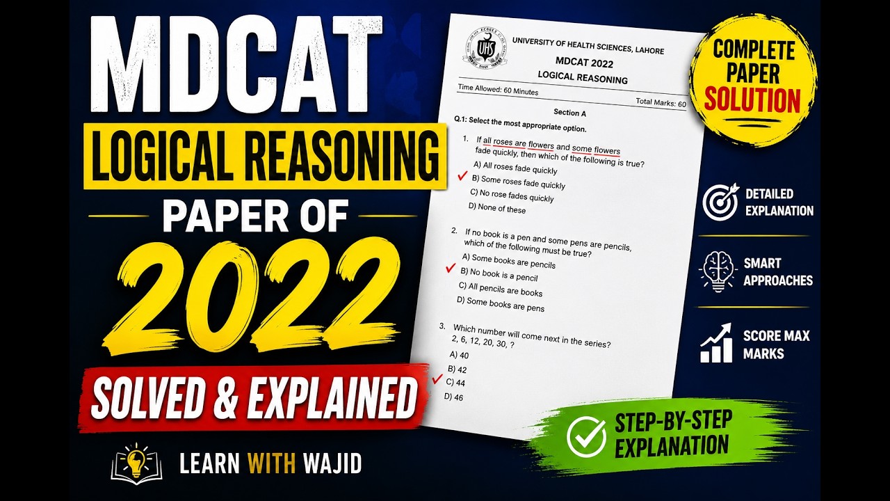 MDCAT Logical Reasoning Paper 2022 Solved and Explained