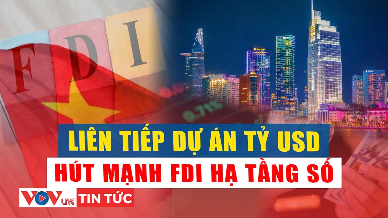 Liên tiếp dự án tỷ USD, TP Hồ Chí Minh hút mạnh FDI hạ tầng số | VOVLive