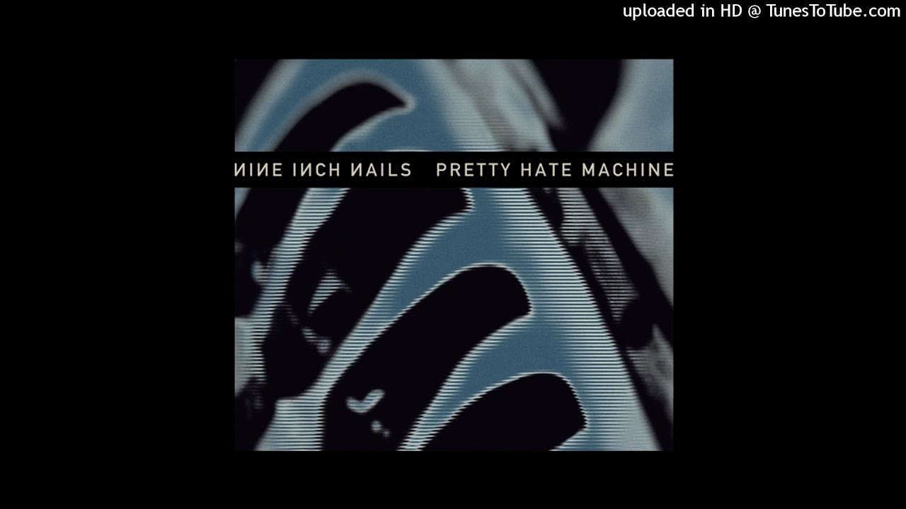 01. Head Like A Hole - Nine Inch Nails - Pretty Hate Machine