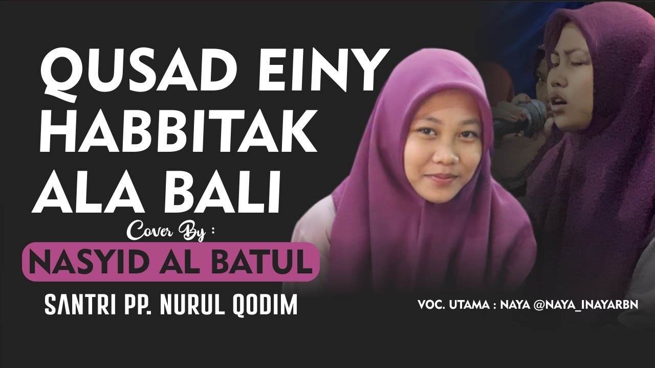 QUSAD EINY-HABBITAK-ALA BALI || NASYID AL BATUL P3NQ
