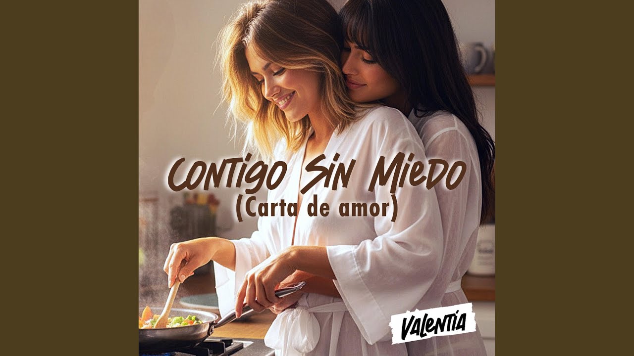 Contigo sin miedo (Carta de amor)