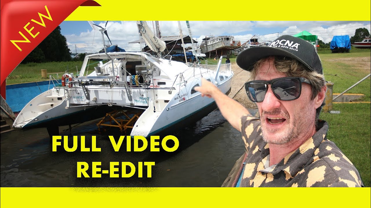 Catamaran haul out in remote Papua.FULL VIDEO(ep 300)