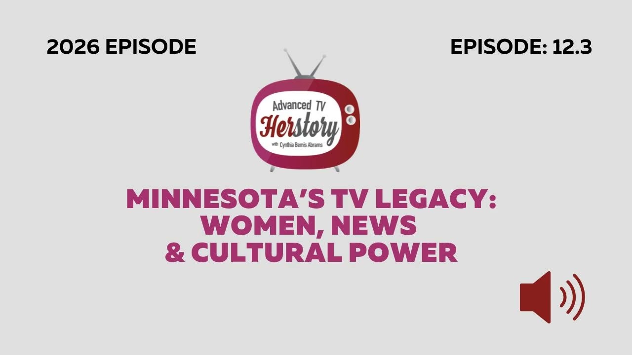 Minnesota’s TV Legacy: Women, News & Cultural Power