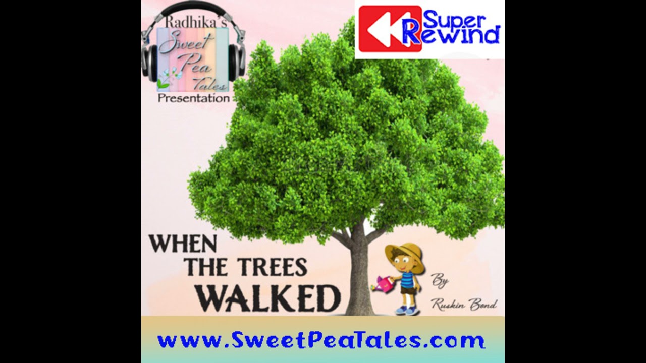 Super Rewind Episode - When the Trees walked - Ruskin Bond