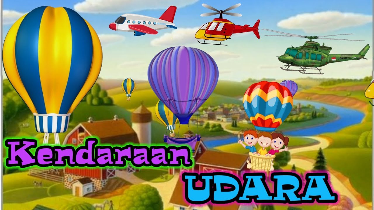 Video Pembelajaran PAUD dan SD Tema Kendaraan || Sub Tema Kendaraan Udara