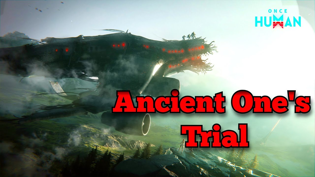 Once Human - Ancient One's Trial World Event