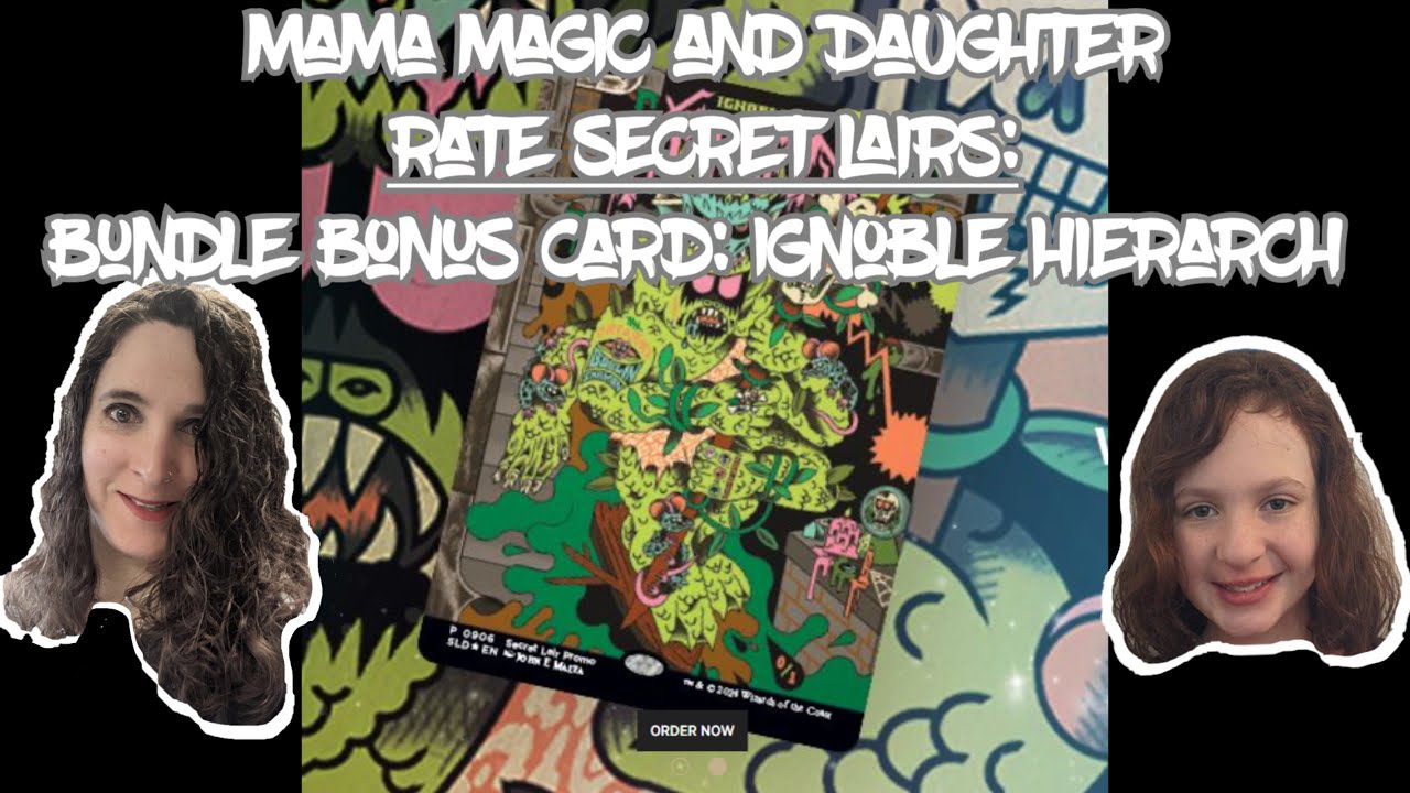Mama Magic & Daughter Rate Secret Lairs | Bundle Bonus Card Ignoble Hierarch