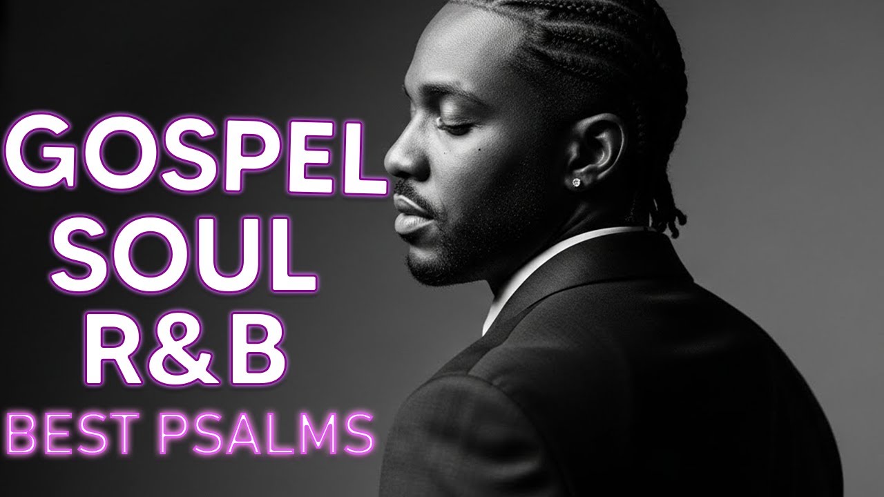 BEST Relaxing Psalms R&B 🎧 Christian Gospel Music for Prayer & Sleep