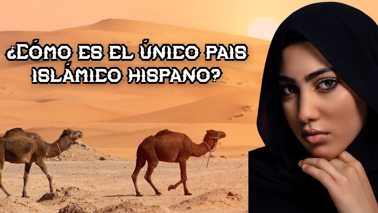 ¿Cómo es el único país islámico de habla hispana?
