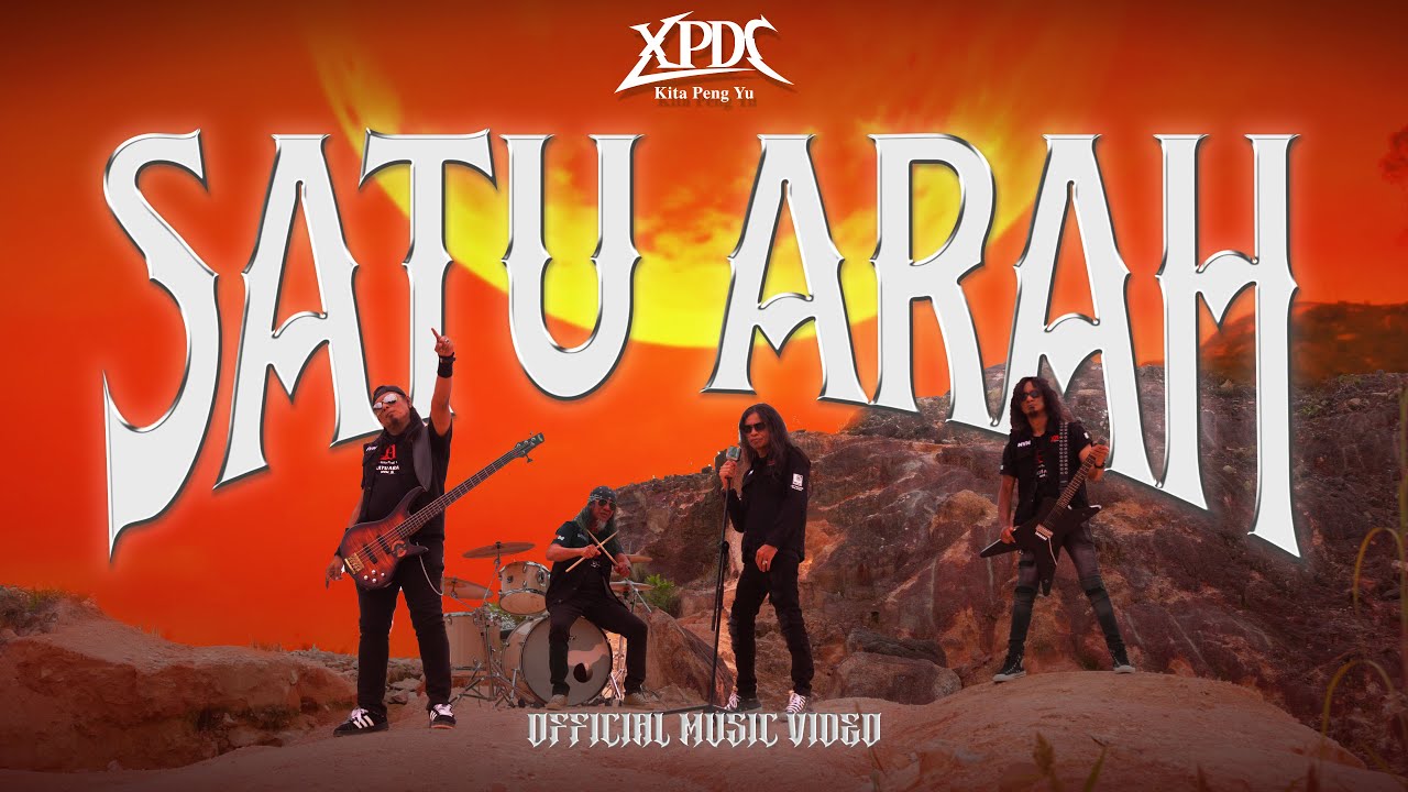 XPDC - Satu Arah (Official Music Video)