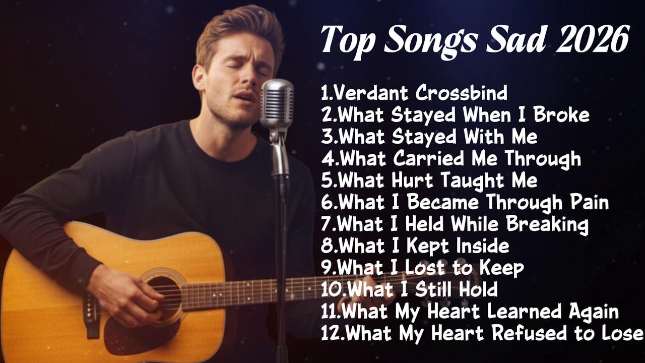 Best Playlist Sad Song 2026 | Acoustic Hits That Hit Different | Deep Emotional Playlist