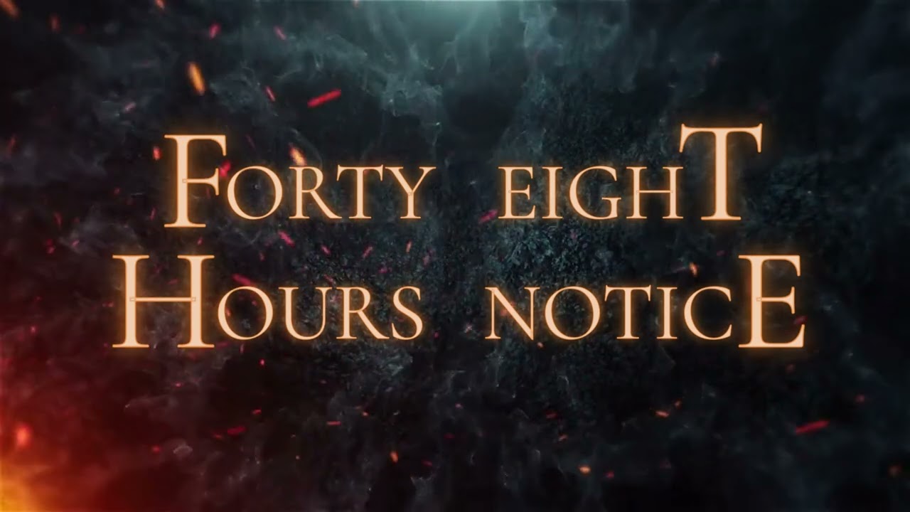 48 HOURS NOTICE TRAILER